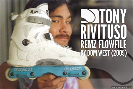 Tony Rivituso: Remz Flowfile by Dom West (2009)