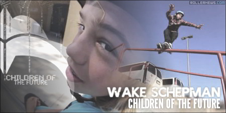 Wake Schepman - Children of the Future (2012) - Razors Team Video by Erick Rodriguez