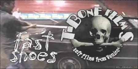 Fast Shoes (T-Bones Films, 1996): Bryan Bell, Jose Cuervo & Roadhouse Section