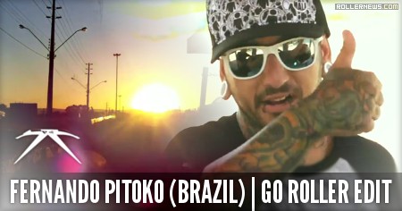 Fernando Pitoko (30, Brazil) - Go Roller Edit (2015)