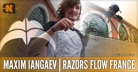 Maxim Iangaev: Razors Flow France (2015) - Welcome Mini Edit