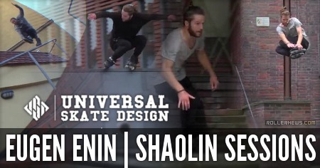 Eugen Enin (Germany) - Shaolin Sessions (2015) USD Skates, Edit by Daniel Enin