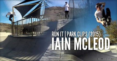 Iain Mcleod: Run It | Park Clips (2015)