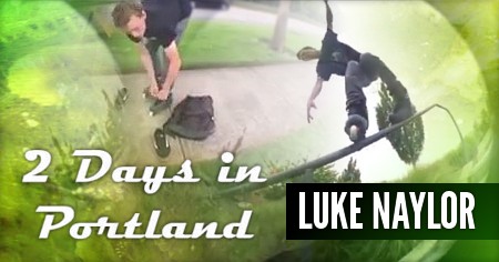 Luke Naylor - 2 Days in Portland (2016)