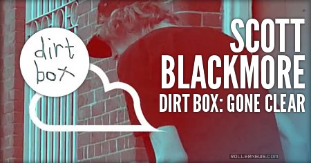 Scott Blackmore: Dirt Box, Gone Clear (2016)