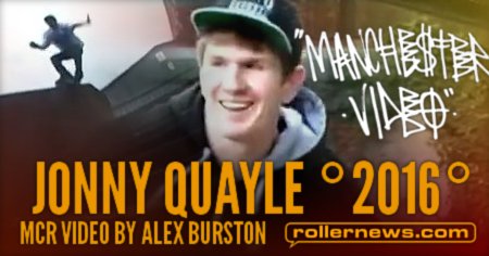 Jonny Quayle – MCR Video (2016) by Alex Burston