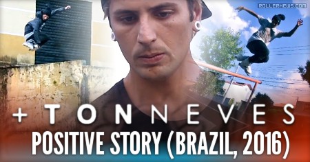 Ton Neves (Brazil) + Positive Story (2016)