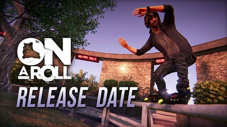 On a Roll - Early Access, August 30th 2017 On a Roll - Early Access, August 30th 2017