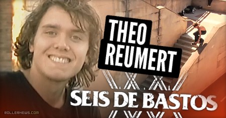 Theo Reumert – Seis de Bastos (2016) Section