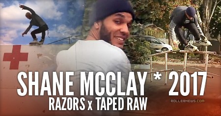 Shane McClay – Razors x Taped Raw (2017)