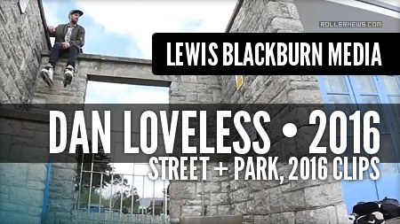 Dan Loveless - Street & Park (2016) by Lewis Blackburn Media