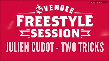 Julien Cudot - Best Tricks at the Vendee Freestyle Session 2017