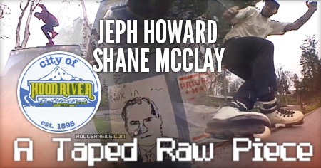 Taped Raw - Hood River (Oregon, 2017) with Jeph Howard and Shane Mcclay