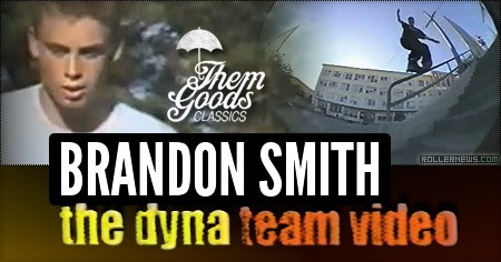 Themgoods Classics - Brandon Smith - The DYNA team Video