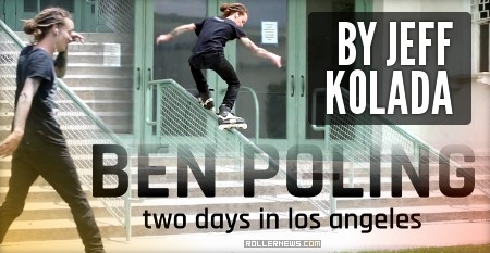 Ben Poling - Two Days in Los Angeles (2017) - Edit by Jeff Kolada