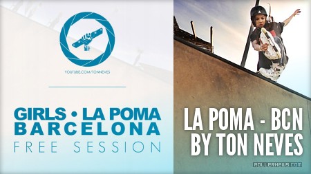 Bladies in Barcelona - La Poma Skatepark - Edit by Ton Neves (2017)