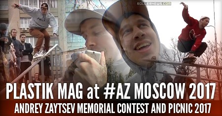 #AZ Moscow 2017 - Plastik Mag Edit