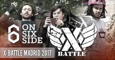 X-Battle Madrid 2017 - OnSixSide Edit