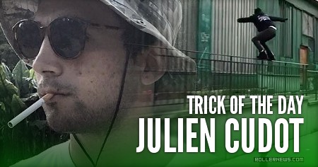 Street Clips of the day - Julien Cudot