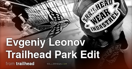 Evgeniy Leonov - Trailhead Park Edit (2017)