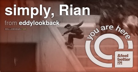 Flashback: Rian arnold - You Are Here (2009) Edit by Eddy Lookback Flashback: Rian arnold - You Are Here (2009) Edit by Eddy Lookback