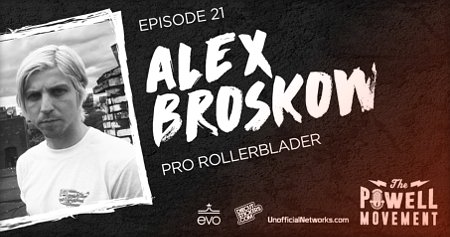 Alex Broskow - Interview - The Powell Movement (2017)