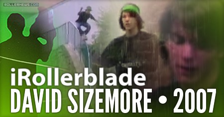 David Sizemore - iRollerblade Profile (2007) by Mat Grimes