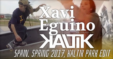 Xavi Eguino (Spain) - Spring 2017, Kaltik Park Edit