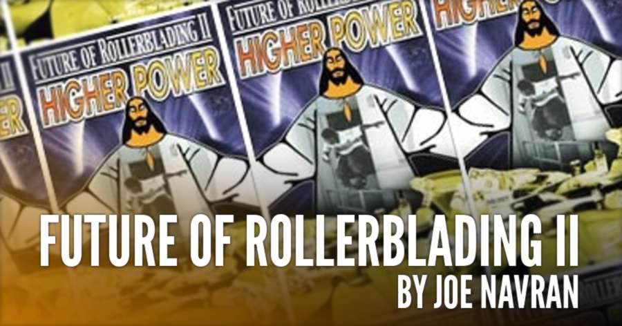 Future of Rollerblading 2 - by Joe Navran - Full Video