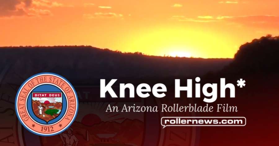 Knee High (2017) - An Arizona Rollerblade Film, by Danny Jones and Devin Thomas