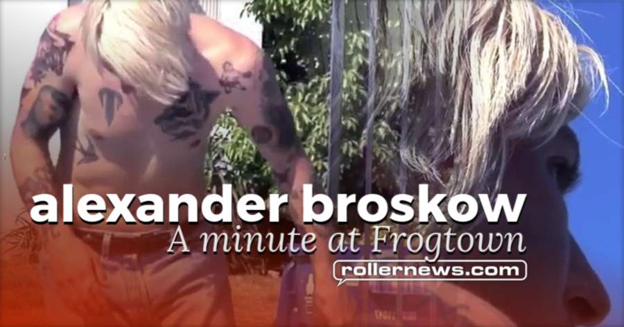 Alexander Broskow - A Minute At Frogtown