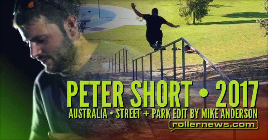 Peter Short (Australia) - Street + Park Edit (2017) by Mike Anderson