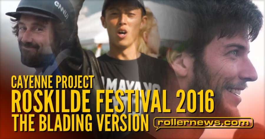 Cayenne Project - Roskilde Festival 2016 - The Blading Version