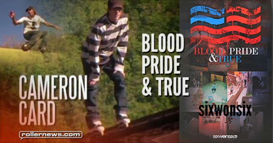 Cameron Card - Blood, Pride & True (2008) - sixwonsix Team Video