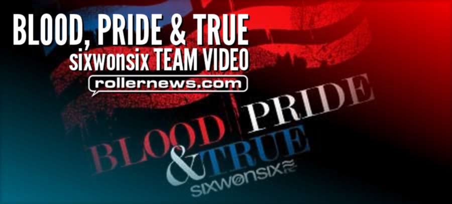 Blood, Pride & True (2008) - sixwonsix Team Flick - Full Video