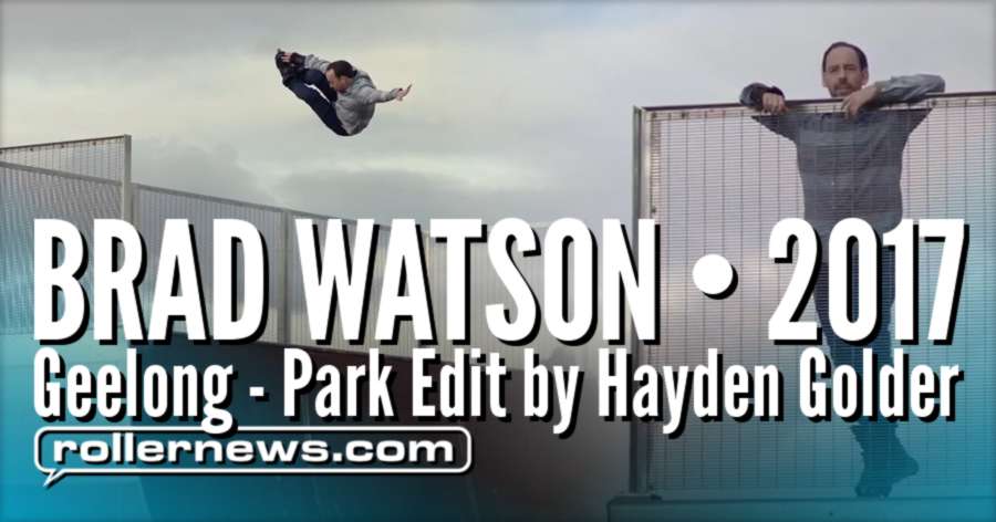 Brad Watson (36, Australia) - Geelong 2017, Park Edit by Hayden Golder