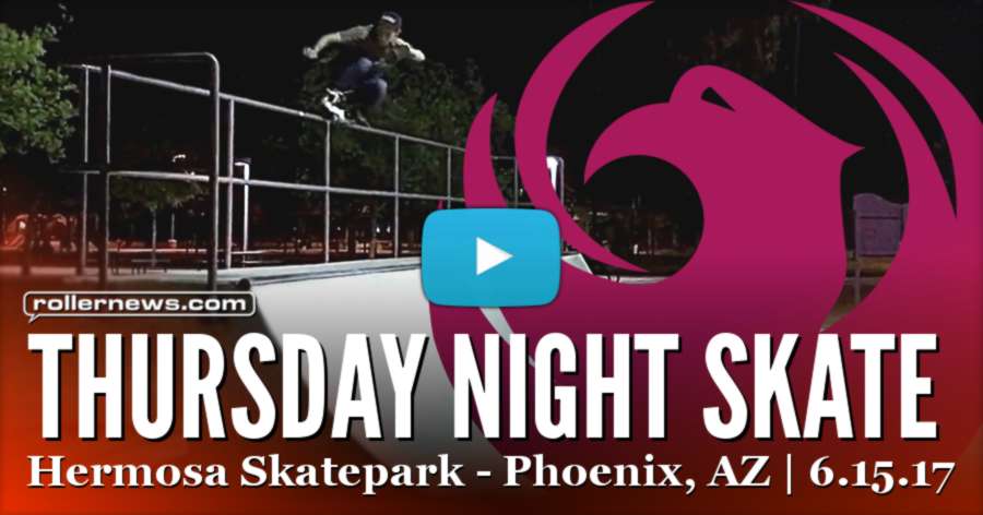 Thursday Night Skate @ Hermosa Skatepark (Phoenix, Arizona) - Edit by Ryan Buchanan