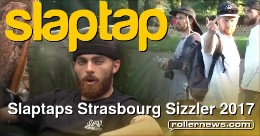 Slaptaps Strasbourg Sizzler 2017 - Edit by Mark Worner