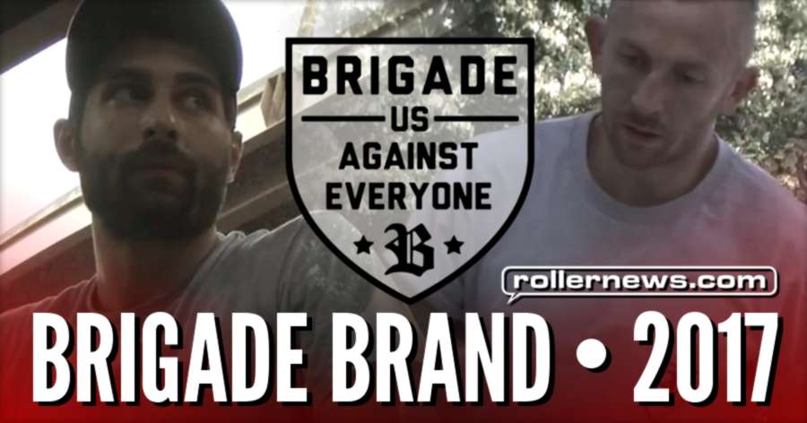 Brigade Brand - Summer 2017 with Stefan Brandow & Sean Grossman