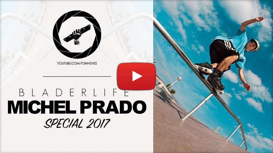 Michel Prado 2017 - BLADERLIFE | Special