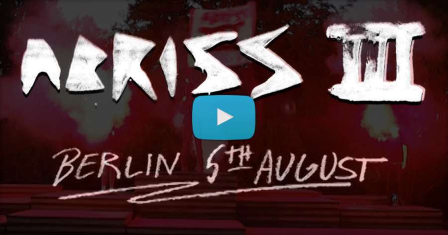 Abriss III (Berlin, Germany - August 5, 2017) Promo Edit