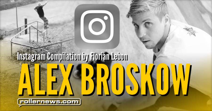 Alex Broskow - Instagram Compilation (2017)