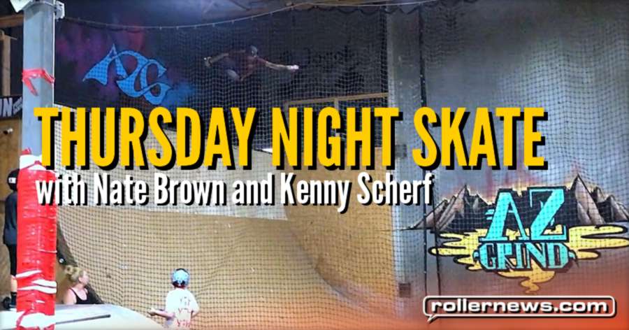 Thursday Night Skate (July 13, 2017) with Nate Brown and Kenny Scherf