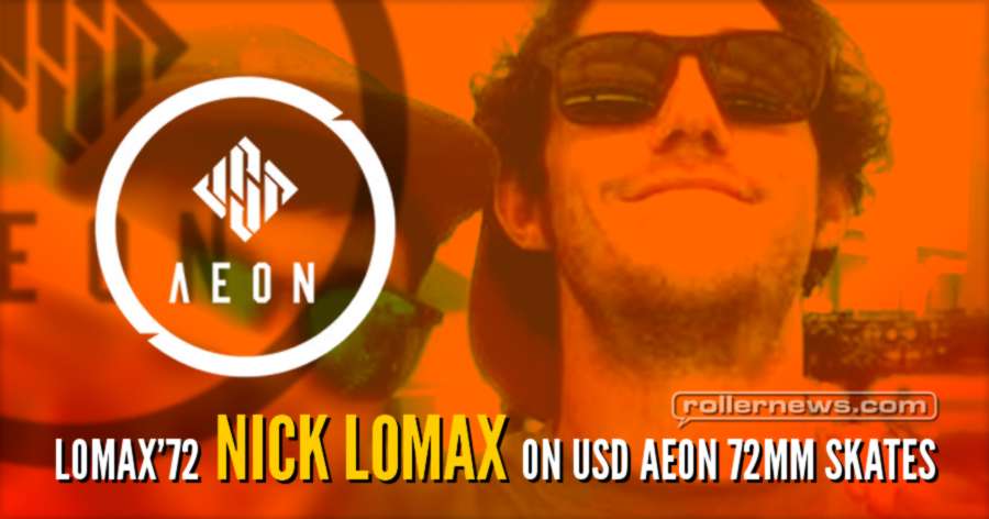 Lomax 72 - Nick Lomax on USD Aeon 72mm Skates (Barcelona, 2017)