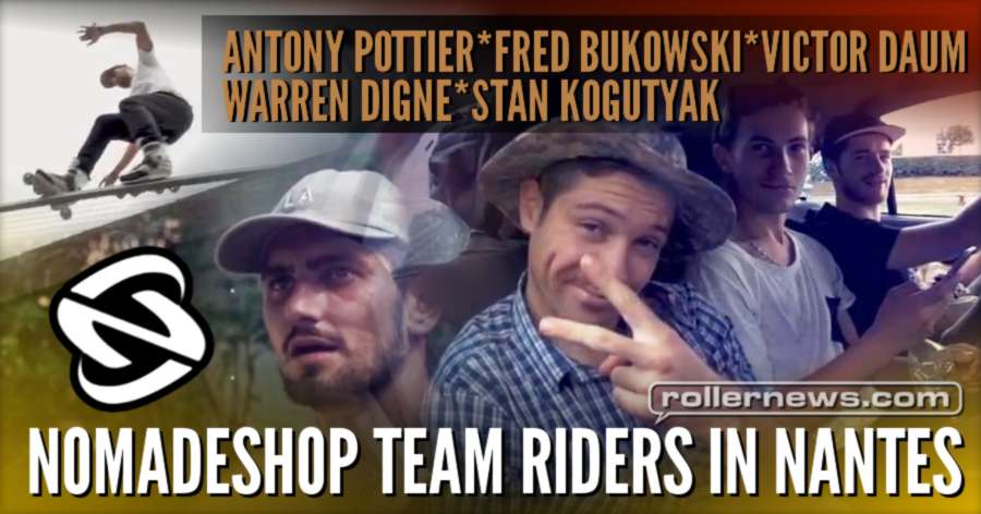 Nomadeshop Team Riders in Nantes (France, 2017) with Antony Pottier, Fred Bukowski, Victor Daum & more