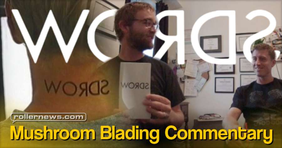 Mushroom Blading Commentary - WORDS