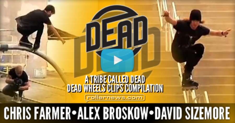 A Tribe Called Dead - Dead Wheels Clips Compilation with Chris Farmer, Alex Broskow & David Sizemore (2017)