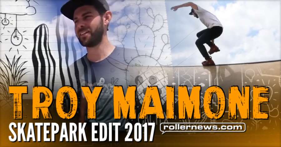 Troy Maimone - Skatepark Edit 2017