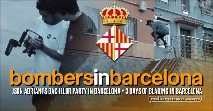 BombersInBarcelona - Json Adriani's Bachelor Party - 3 days of skating in Barcelona (2017)