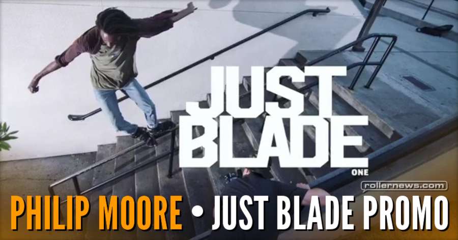 Philip Moore - Just Blade Promo Video (2017)